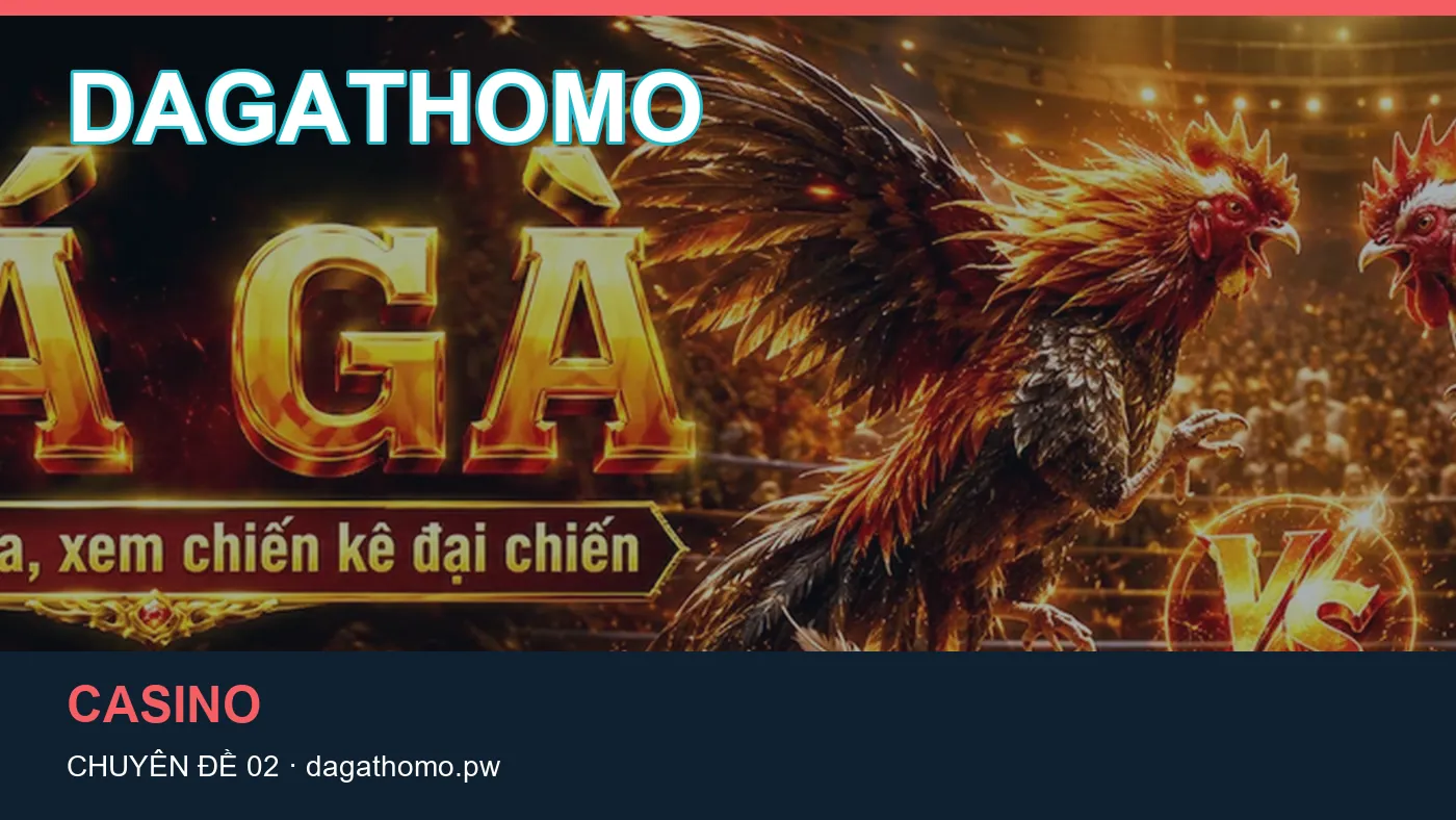 Bóng đá: những thuật ngữ cần hiểu khi tra cứu DAGATHOMO