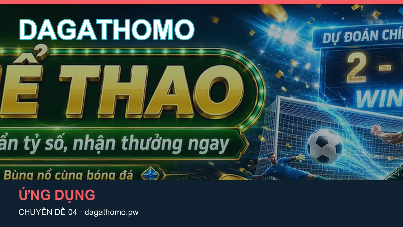 Trải nghiệm Casino trên điện thoại cùng cẩm nang DAGATHOMO