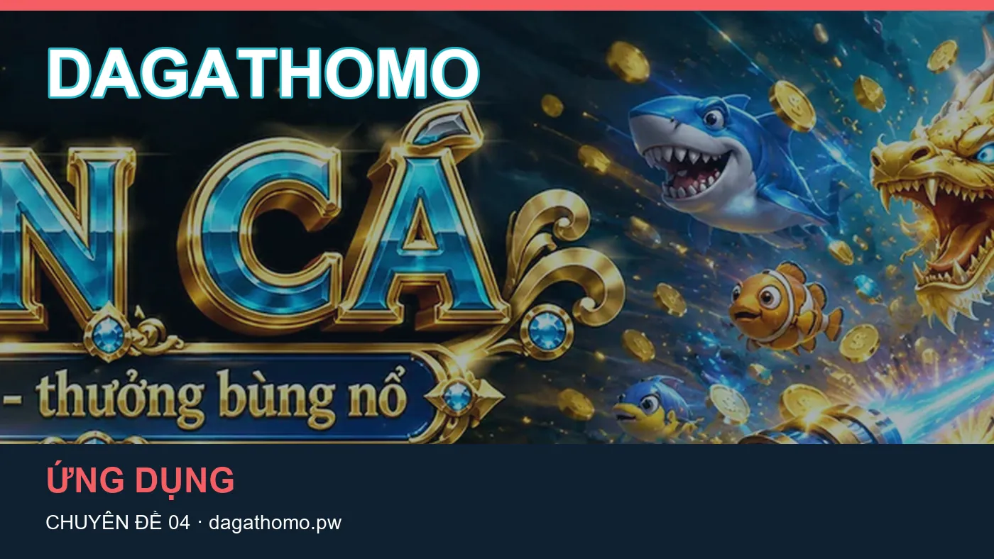 Hỏi đáp về Game bài: quy trình tự kiểm tra trên DAGATHOMO