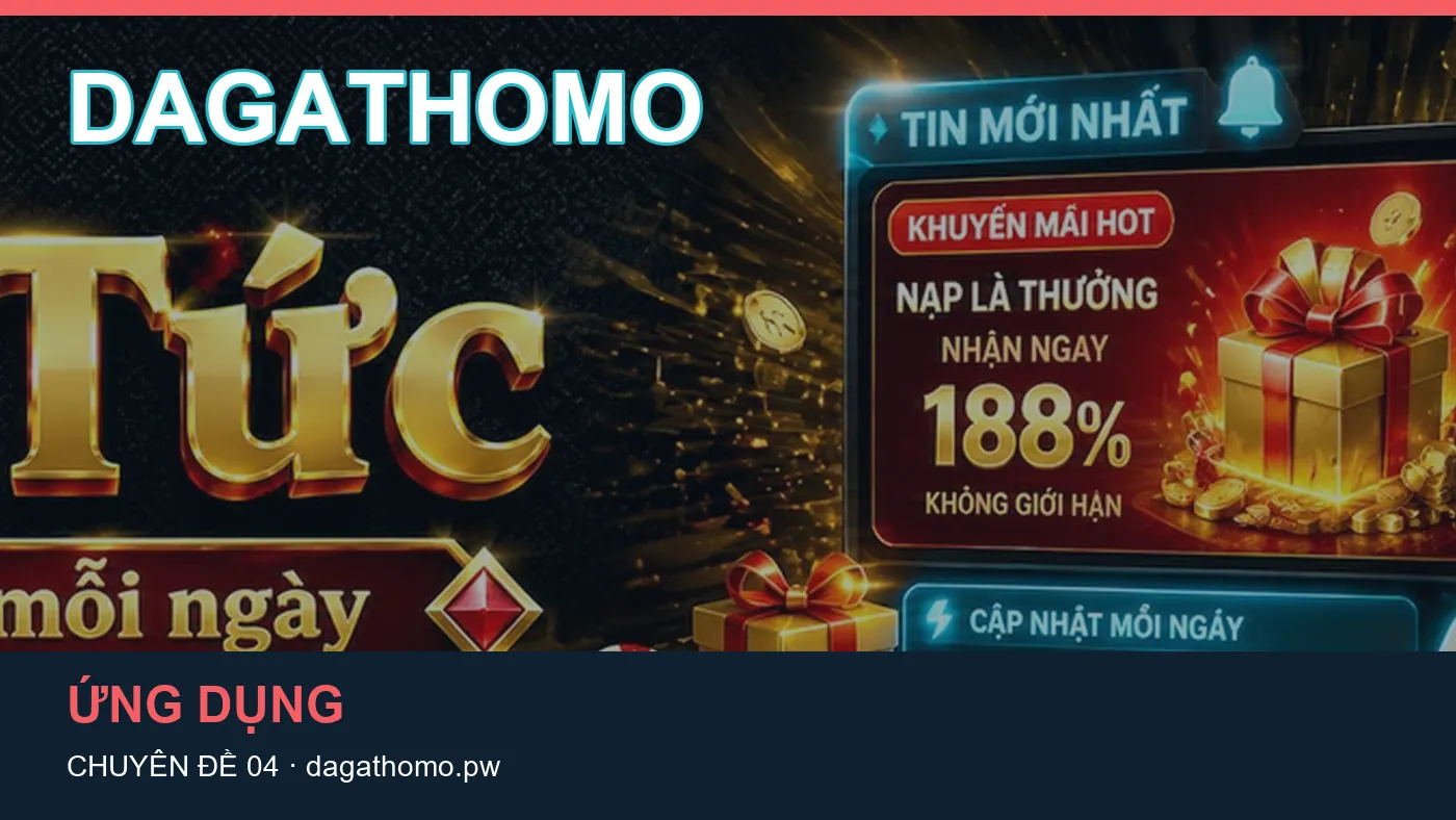 Đối chiếu nguồn và thời điểm cập nhật trong Ứng dụng của DAGATHOMO